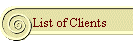 List of Clients