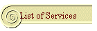 List of Services