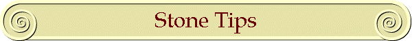 Stone Tips